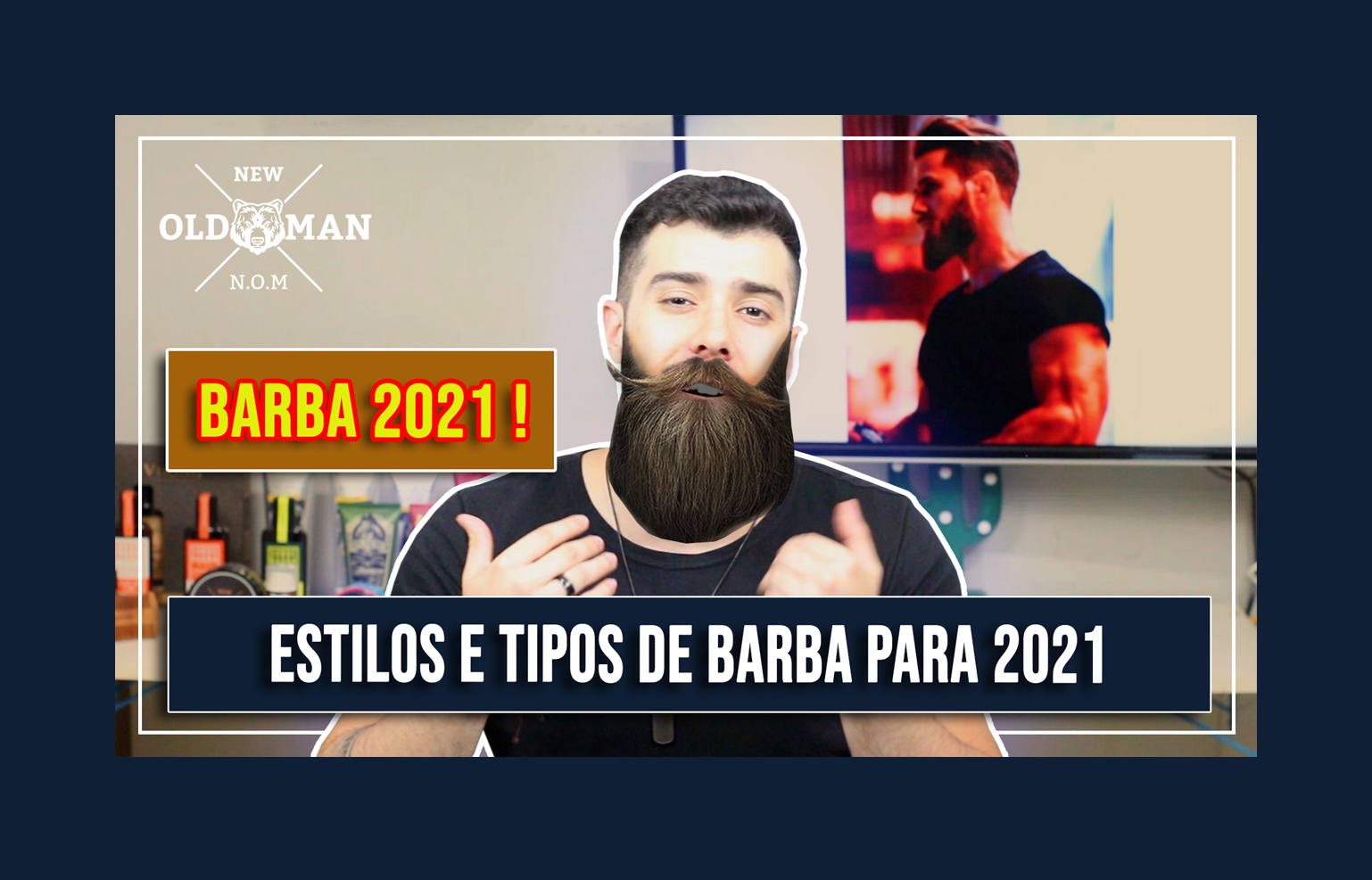 132# Estilos e Tipos de Barba para 2021 | New Old Man